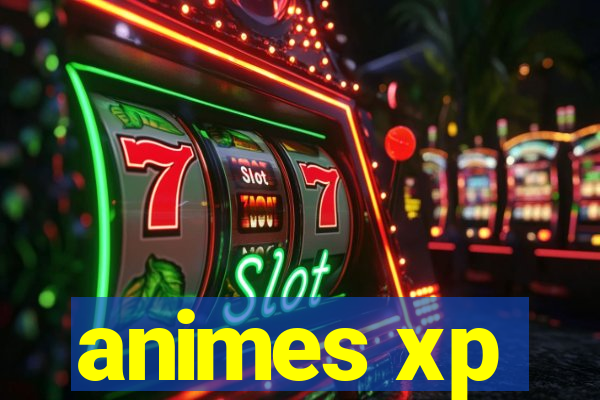 animes xp